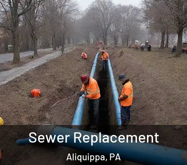  Sewer Replacement Aliquippa, PA