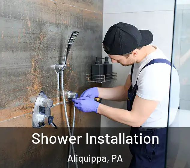  Shower Installation Aliquippa, PA