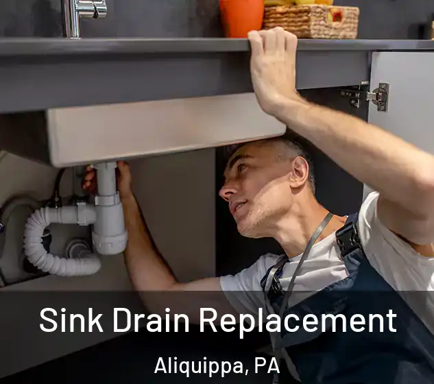  Sink Drain Replacement Aliquippa, PA